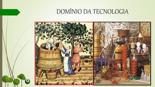 DOMÍNIO DA TECNOLOGIA
 