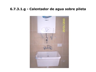 6.7.3.1.g - Calentador de agua sobre pileta
 