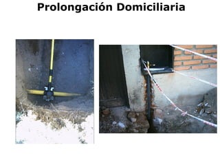 Prolongación Domiciliaria
 