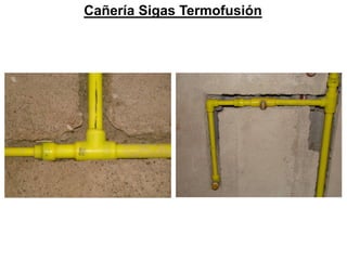Cañería Sigas Termofusión
 