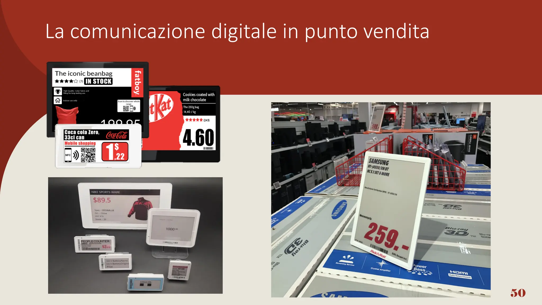 La comunicazione digitale in punto vendita
50
 