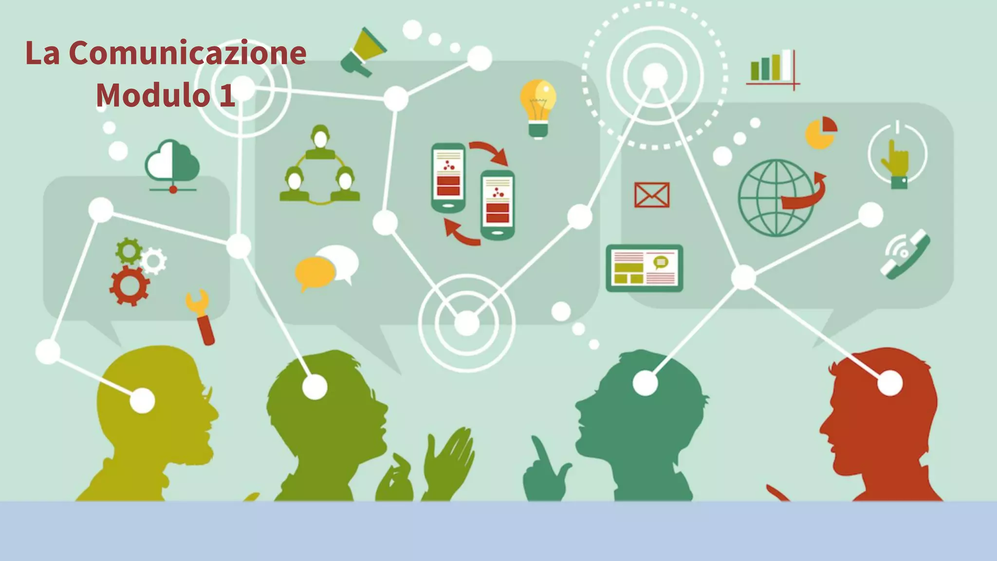 MODULO 1
La Comunicazione
Modulo 1
 