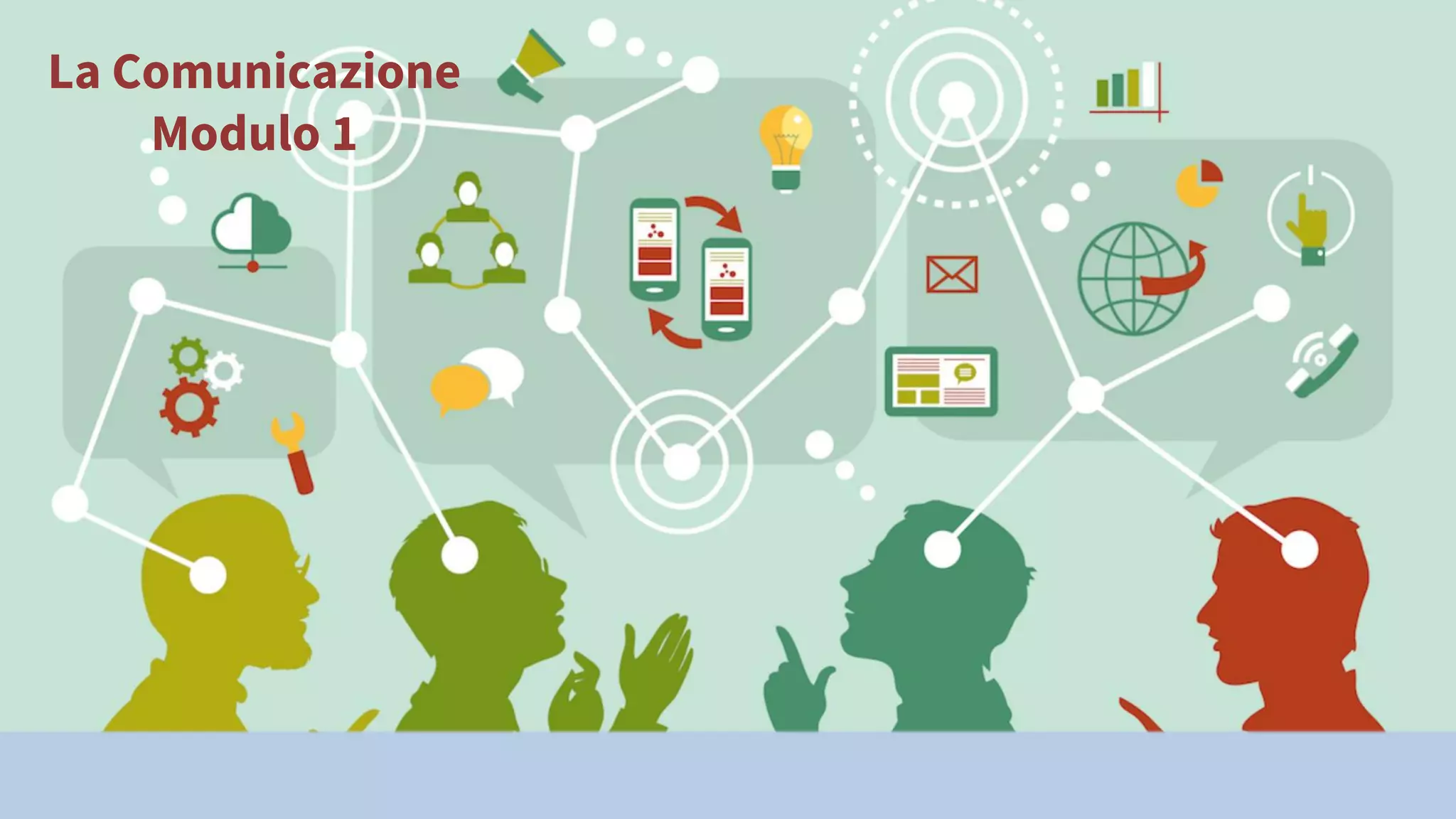 MODULO 1
La Comunicazione
Modulo 1
 