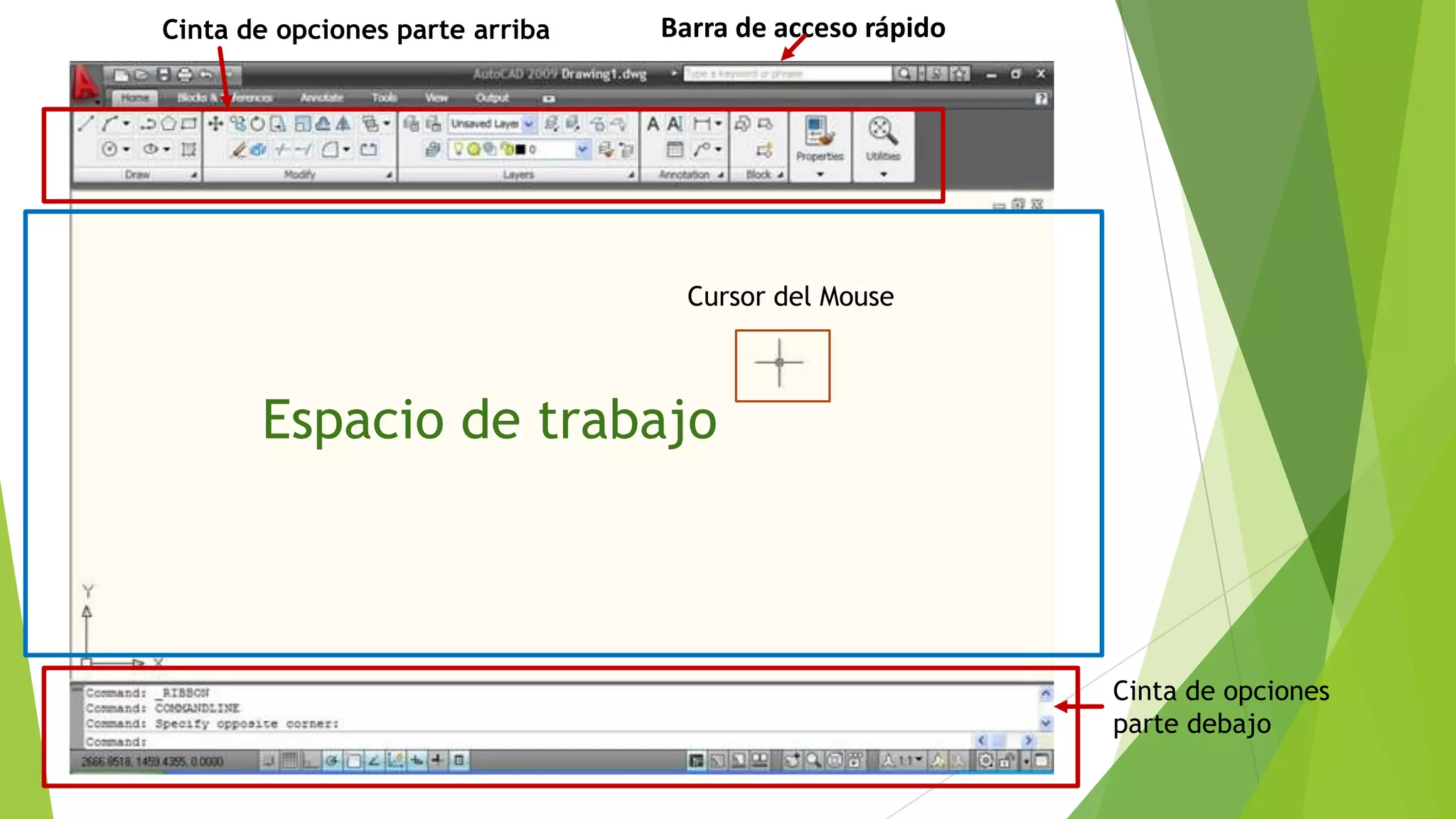 Cinta de opciones parte arriba   Barra de acceso rápido




                                   Cursor del Mouse



       Espacio de trabajo



                                                          Cinta de opciones
                                                          parte debajo
 