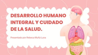 desarrollo humano integral y cuidado de la salud.pdf