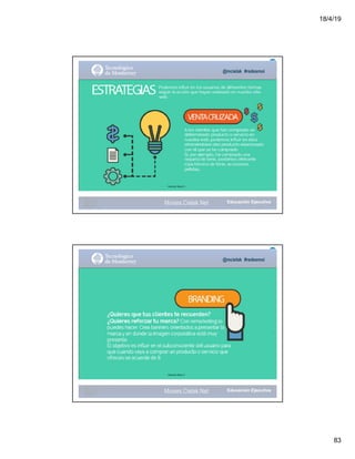 18/4/19
83
@mcielak #redesmoi
Gabriela Mejia T.
Moises.Cielak.Net
@mcielak #redesmoi
Gabriela Mejia T.
Moises.Cielak.Net
 