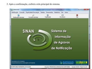 2. Após a confirmação, exibirá a tela principal do sistema.
 
