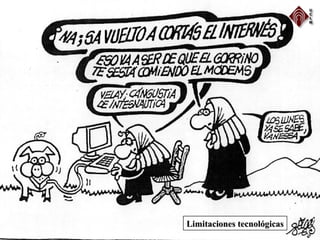 Limitaciones tecnológicasLimitaciones tecnológicas
 