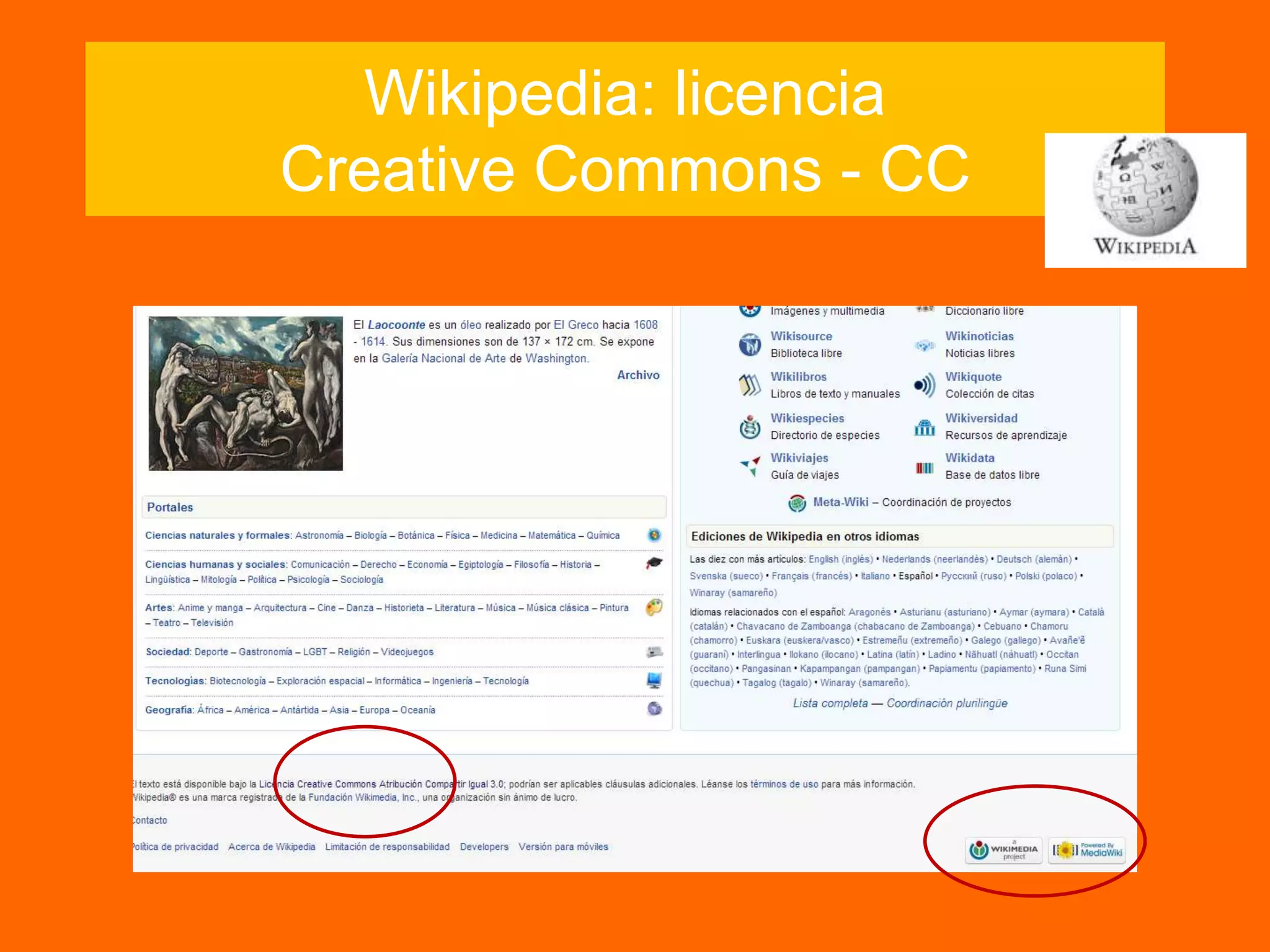 Wikipedia: licencia
Creative Commons - CC
 