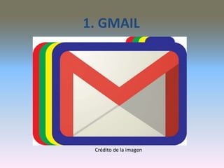 1. GMAIL
Crédito de la imagen
 
