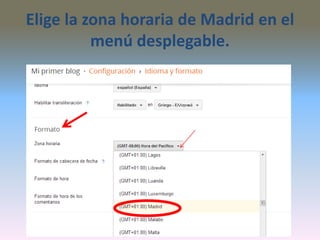 Elige la zona horaria de Madrid en el
menú desplegable.
 