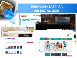 HERRAMIENTAS PARA
PRESENTACIONES