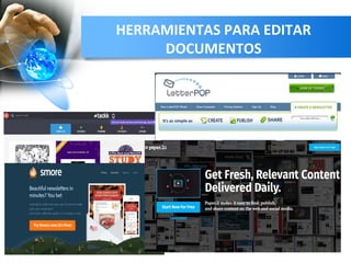 HERRAMIENTAS PARA EDITAR
DOCUMENTOS