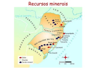 Recursos minerais
 