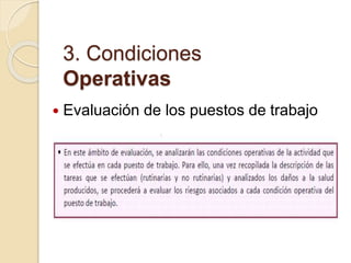 3. Condiciones
Operativas
 Evaluación de los puestos de trabajo
 