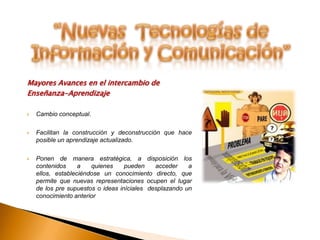 “Ventajas de las NTIC´s”En el proceso enseñanza-aprendizaje