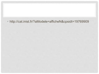 • http://cat.inist.fr/?aModele=afficheN&cpsidt=19769909
 