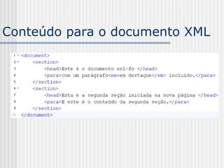 Conteúdo para o documento XML
 