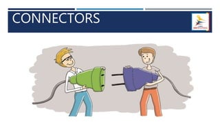 CONNECTORS
 