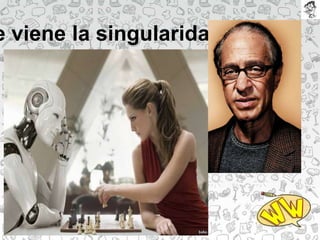 e viene la singularidad...
 