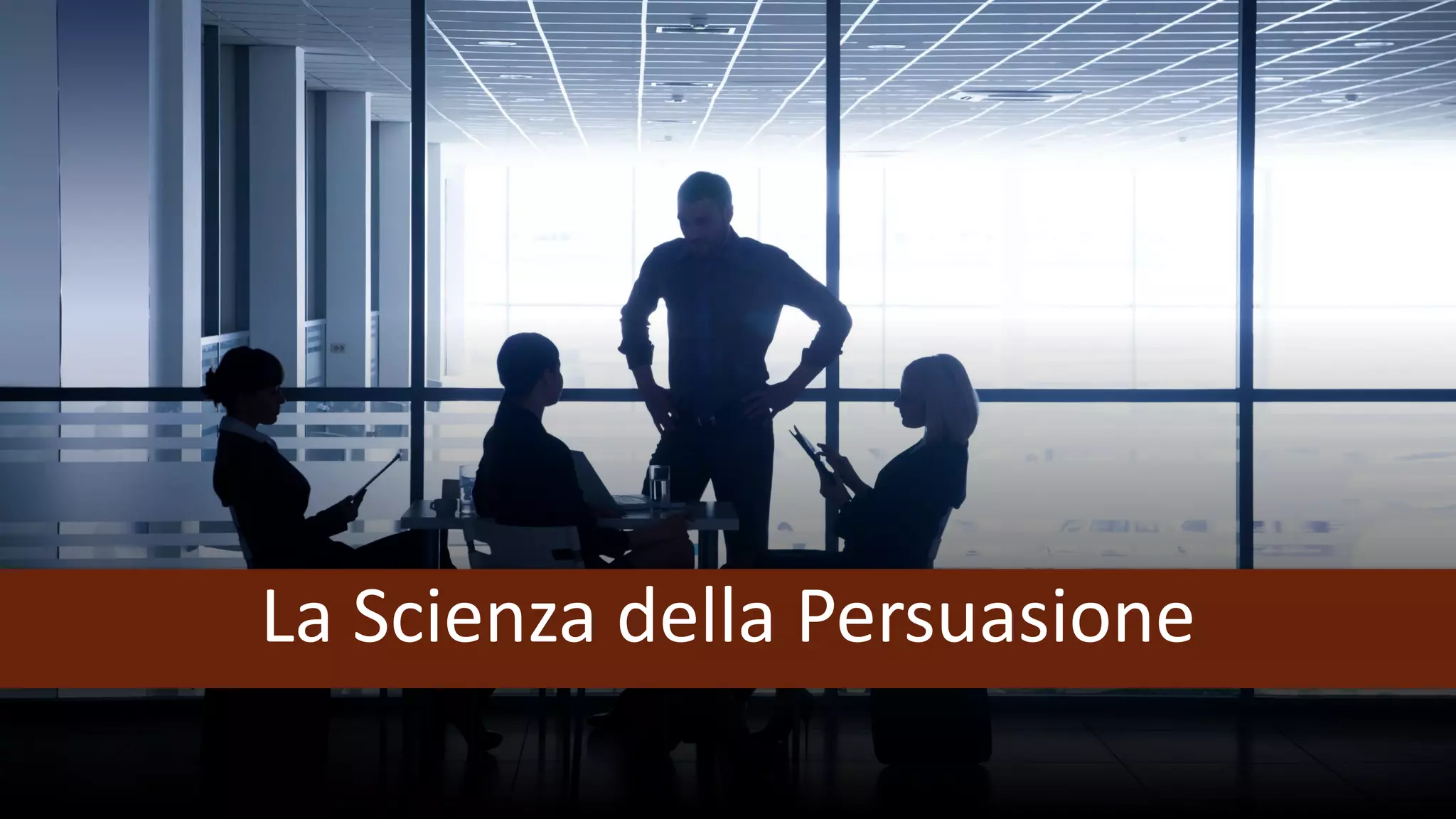 La Scienza della Persuasione
 