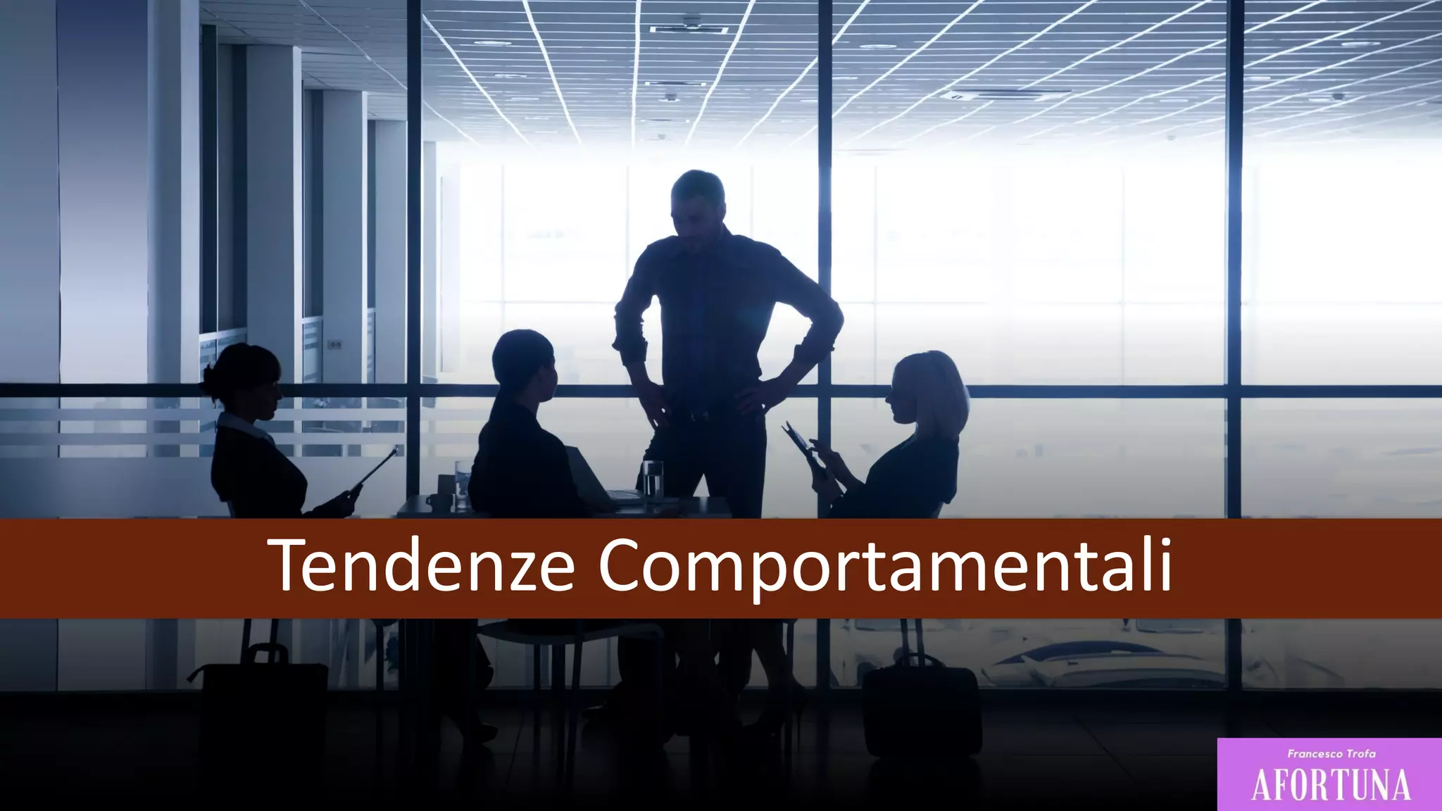 Tendenze Comportamentali
 