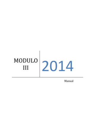 MODULO
III 2014
Manual
 