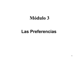 Módulo 3 Las Preferencias  