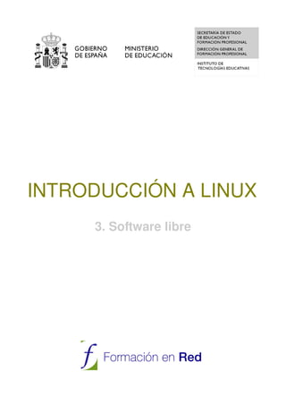 INTRODUCCIÓN A LINUX
     3. Software libre
 