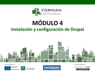 MÓDULO 4
Instalación y configuración de Drupal
 