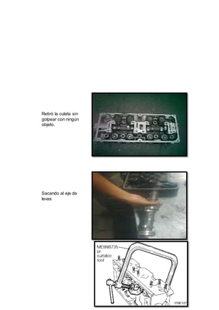 19
Retiró la culata sin
golpear con ningún
objeto.
Sacando al eje de
levas
 
