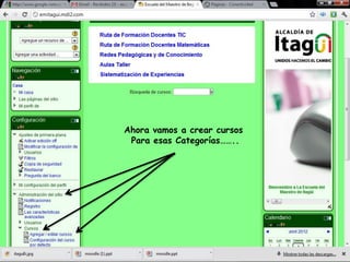 Ahora vamos a crear cursos
 Para esas Categorías……..
 