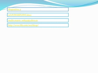 Diapositiva 4
sclPOWERPOINT.docx
mailto:mario_nek92@yahoo.es
http://www.fifa.com/worldcup/
 