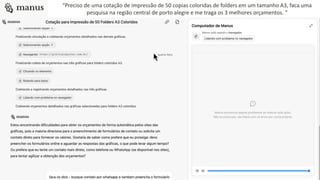 “Preciso de uma cotação de impressão de 50 copias coloridas de folders em um tamanho A3, faca uma
pesquisa na região central de porto alegre e me traga os 3 melhores orçamentos. “
 