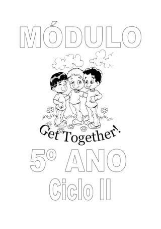 Módulo Get Together do 5º ano (Ciclo II)