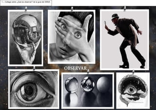 1.-- Collage sobre ¿Qué es observar? de la guía del SNNA
 