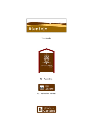 T1 - Região
T2 - Património
T3 - Património natural
 