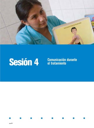 Sesión 4    Comunicación durante
            el tratamiento




página 4
 