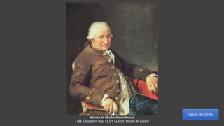 Retrato de Charles-Pierre Pecoul
1784. Óleo sobre tela. 91,5 × 72,5 cm. Museu do Louvre
Salon de 1785
 