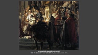 A coroação de Napoleão (pormenor)
1805-07. Óleo sobre tela, 629 x 979 cm, Museu do Louvre, Paris
 