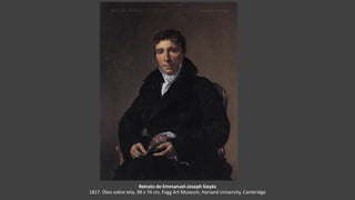 Retrato de Emmanuel-Joseph Sieyès
1817. Óleo sobre tela, 98 x 74 cm, Fogg Art Museum, Harvard University, Cambridge
 
