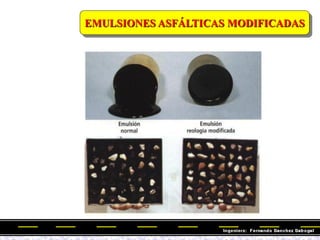 EMULSIONES ASFÁLTICAS MODIFICADAS
 