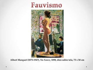 Albert Marquet (1875-1947), Nu Fauve, 1898, óleo sobre tela, 73 x 50 cm

 
