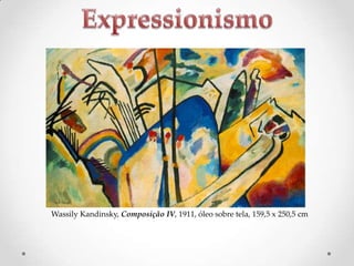 Wassily Kandinsky, Composição IV, 1911, óleo sobre tela, 159,5 x 250,5 cm

 