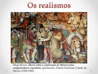 Diego Rivera. Mural sobre a exploração do México pelos
conquistadores espanhóis, (pormenor), Palácio Nacional, Cidade do
México (1929-1945).

 