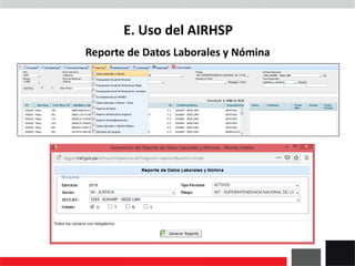 Reporte de Datos Laborales y Nómina
E. Uso del AIRHSP
 