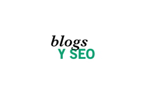 blogs
Y SEO
 