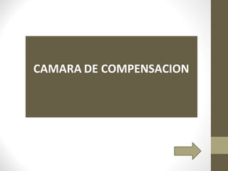 CAMARA DE COMPENSACION
 