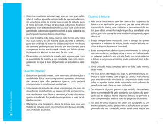 :: Não é aconselhável estudar logo após as principais refei-     Quanto à leitura
                         ções. É melhor aguardar um período de, aproximadamen-
                         te, uma hora antes de iniciar sua sessão de estudo, pois      :: Não inicie uma leitura sem ter clareza dos objetivos da
                         é nesse período em que se processa a digestão. Ficamos           leitura a ser realizada: por prazer, por ter uma idéia do
                         propícios a um estado de sonolência. Isso você já deve ter       conteúdo do texto, para conhecer o pensamento do au-
                         percebido, sobretudo quando assiste à aula, palestra ou          tor, para obter uma informação específica, para fazer uma
                         participa de reunião depois do almoço.                           crítica, para dar conta de uma atividade de aprendizagem
                                                                                          do curso.
                      :: Se você trabalha o dia todo, reserve pelo menos uma hora
                         nas suas noites, ou de manhã cedo, durante a semana,          :: Esteja sempre bem motivado, com o desejo de querer
                         para dar uma lida no material didático do curso. Nos finais      aproveitar o máximo da leitura, tendo sempre atitude po-
                         de semana, prolongue seu estudo por mais tempo para              sitiva e disposição mental favorável.
                         compensar. Assim, você estará criando um hábito de es-        :: Evite acompanhar a leitura com o movimento da cabeça
                         tudo que o(a) ajudará no sucesso de seu curso.                   ou com os dedos, ou lápis sobre o texto, ou balbuciando
                      :: Desenvolva um método de estudo, sem se preocupar com             as palavras, ou lendo em voz alta. Tudo isso pode retardar
                         a quantidade de matéria a ser estudada, mas com a com-           a leitura e, ao provocar ruídos, pode predispô-lo(a) a dis-
                         preensão do que é mais importante ser estudado e reti-           trações.
                         do.
                                                                                       :: Uma unidade mais complexa deve ser lida, pelo menos,
                                                                                          duas vezes.
                      Quanto estudar?
                                                                                       :: Por isso, evite a tentação de, logo na primeira leitura, co-
                      :: Estude em período breves, com intervalos de distração e          meçar a riscar o texto com o lápis ou caneta marca-texto,
                         mobilidade física. Nosso organismo apresenta sintomas            pois você ainda não tem idéia do conjunto do texto e não
                         de cansaço que não podemos ignorar, pois poderá                  sabe se aquelas idéias serão retomadas mais adiante de
                         comprometer o rendimento intelectual.                            uma forma mais clara ou mais profunda.
                      :: Uma sessão de estudo não deve se prolongar por mais de
                                                                                       :: Se encontrar alguma palavra cujo sentido desconhece,
                         duas horas, introduzindo-se pausas de três a cinco minu-
                                                                                          tente compreendê-la pelo conjunto das idéias do pará-
Caderno do cursista




                         tos a cada meia hora. Nunca permaneça horas e horas se-
                                                                                          grafo ou do tópico. Numa segunda leitura, se persistir a
                         guidas estudando, forçando seu organismo e suas facul-
                                                                                          não-compreensão, então é hora de pegar no dicionário.
                         dades mentais.
                                                                                       :: Se, após ler uma, duas ou três vezes um parágrafo ou um
                      :: Mantenha uma freqüência diária de leitura para criar um
                                                                                          trecho do texto, ainda persistirem as dificuldades de com-
                         hábito de estudo, assim você manterá em dia suas ativida-
                                                                                          preensão do seu conteúdo, então tente uma leitura em
                         des, evitando acúmulos.

16
 