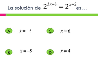 La solución de es…  A D C B 